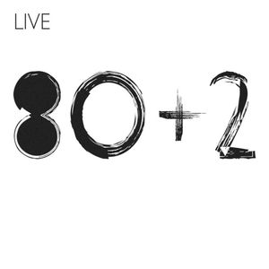 80+2 (Live)