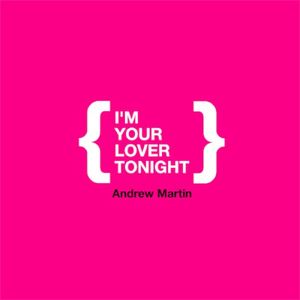 I'm Your Lover Tonight (Single)