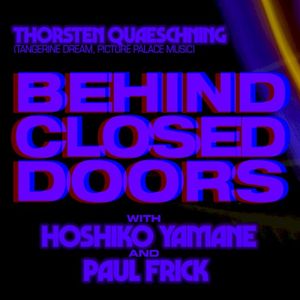 Behind Closed Doors with... Hoshiko Yamane and Paul Frick (Live)