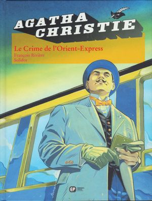 Le Crime de l'Orient-Express - Agatha Christie (Emmanuel Proust Éditions), tome 4
