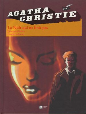 La Nuit qui ne finit pas - Agatha Christie (Emmanuel Proust Éditions), tome 6