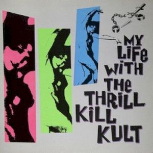 My Life With The Thrill Kill Kult (Single)