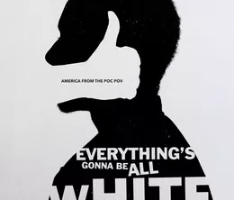 image-https://media.senscritique.com/media/000020528683/0/everything_s_gonna_be_all_white.webp