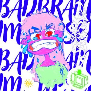 BAD BRAIN / IM UPSET (Single)