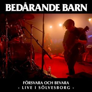 Försvara och bevara (live i Sölvesborg)