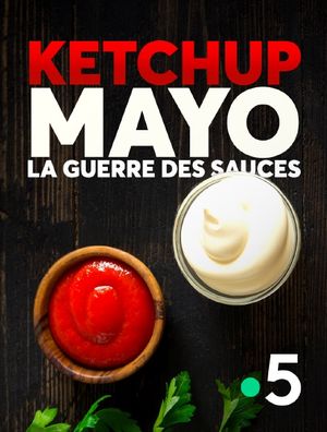 Ketchup, mayo - La guerre des sauces