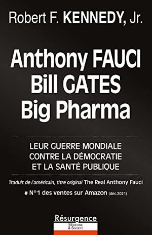 Antony Fauci, Bill Gates et Big Pharma