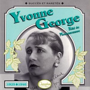 Yvonne George – Kiki de Montparnasse : Succès et raretés 1925-1940