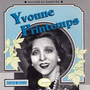 Yvonne Printemps : Succès et raretés 1919-1940