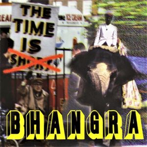 The Time Is Bhangra