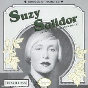 Suzy Solidor : La Fille aux cheveux de lin : Succès et raretés 1934-1935