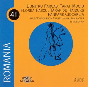 Romania: Wild Sounds from Transylvania, Wallachia & Moldavia
