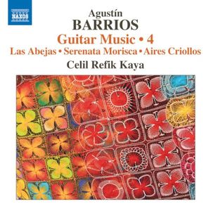 Guitar Music 4: Las abejas / Serenata morisca / Aires criollos