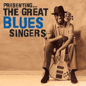 Presenting… The Great Blues Singers