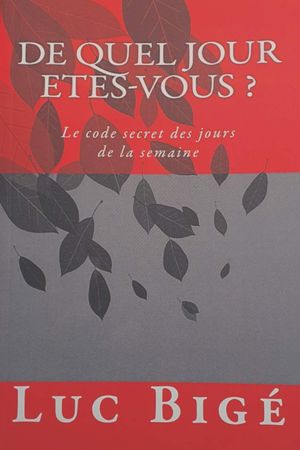 De quel jour êtes-vous?