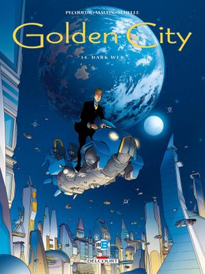 Dark Web - Golden City, tome 14