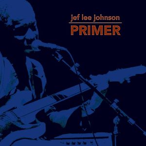 Jef Lee Johnson Primer