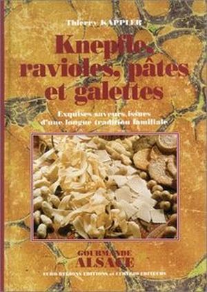 Knepfle, ravioles, pâtes et galettes