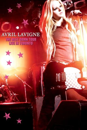 Avril Lavigne : The Best Damn Tour - Live in Toronto