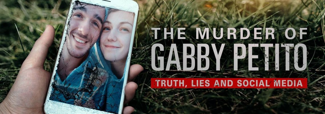 Cover The Murder of Gabby Petito: Truth, Lies and Social Media