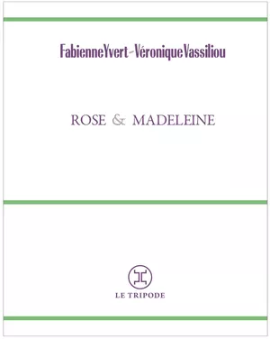 Rose & Madeleine