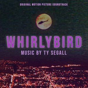 Whirlybird (Original Motion Picture Soundtrack) (OST)