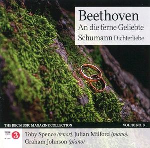 BBC Music, Volume 30, Number 6: Beethoven: An die ferne Geliebte / Schumann: Dichterliebe