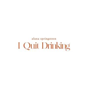 I Quit Drinking (Single)