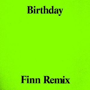 Birthday / The Pain (Finn remix)
