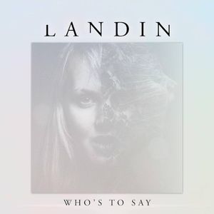 Who’s to Say (Single)