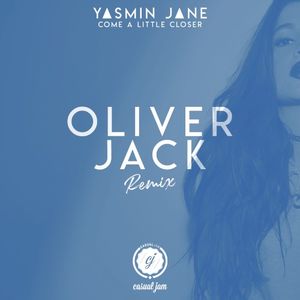 Come a Little Closer (Oliver Jack remix)