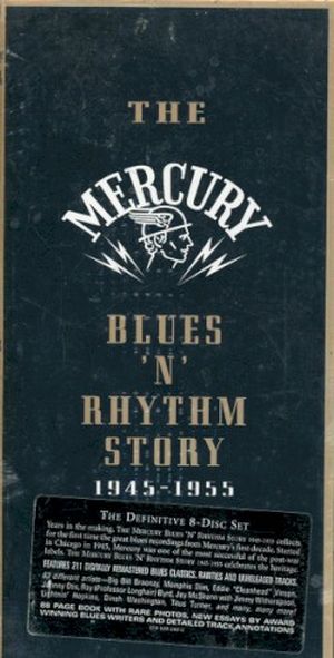 The Mercury Blues ’n’ Rhythm Story 1945–1955