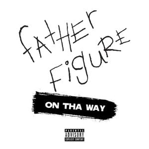 Father Figure on tha Way (EP)