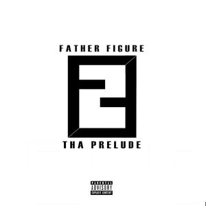 Father Figure: Tha Prelude (EP)