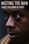 Meeting the man: James Baldwin in Paris
