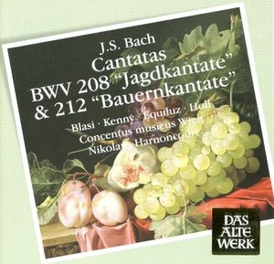 Cantatas BWV 208 "Jagdkantate" & BWV 212 "Bauernkantate"