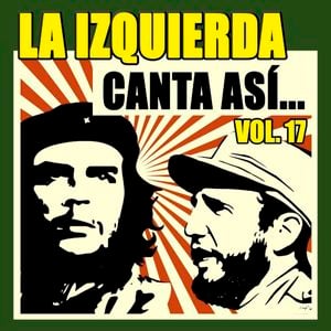 La izquierda canta así... Vol. 17