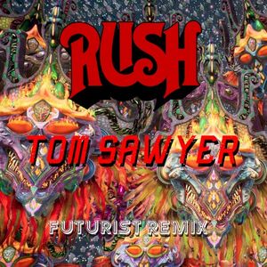 Tom Sawyer (Futurist Bootleg) (Single)