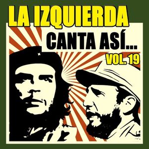 La izquierda canta así... Vol. 19