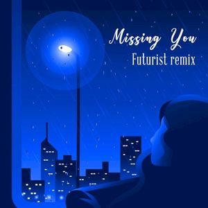 Missin You (Futurist Remix) (Single)