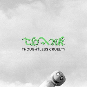 Thoughtless Cruelty