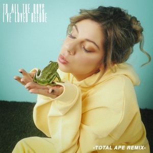 To All The Boys I’ve Loved Before (Total Ape Remix) (Single)