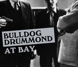image-https://media.senscritique.com/media/000020545116/0/bulldog_drummond_at_bay.jpg