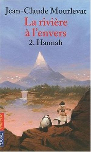 La Rivière à l'envers, volume 2 : Hannah