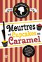 Meurtres et cupcakes au caramel
