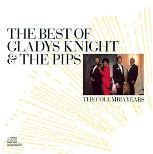 The Best of Gladys Knight & the Pips: The Columbia Years