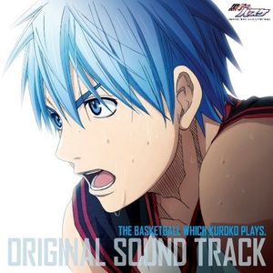 THE BASKETBALL WHICH KUROKO PLAYS. ORIGINAL SOUND TRACK (OST)