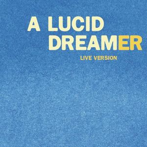 A Lucid Dreamer (live version) (Single)