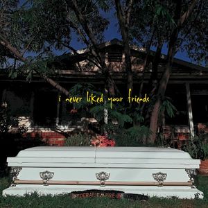 I Never Liked Your Friends (EP)