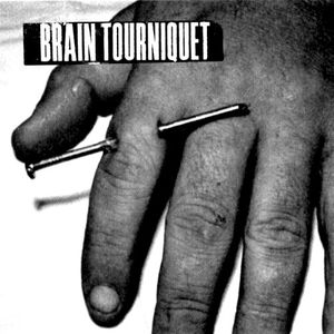 Brain Tourniquet (EP)